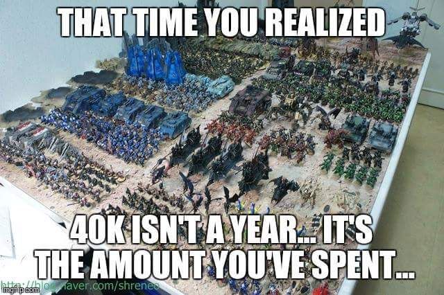 Warhammer 40k Cost Expensive Games Workshop Meme